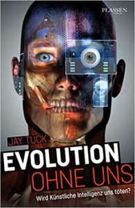Evolution ohne uns: Wird Künstliche Intelligenz uns töten? Book Cover
