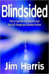 Blindsided: How To Spot The Next Breakthrough That Will Change Your Business Forever Book Cover