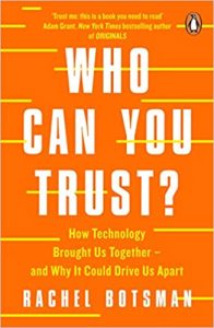 Who Can You Trust?: How Technology Brought Us Together – and Why It Could Drive Us Apart Book Cover