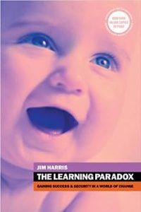 The Learning Paradox: Gaining Success & Security In a World of Change Book Cover