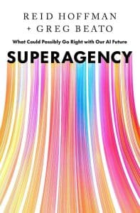 Superagency: What Could Possibly Go Right with Our AI Future Book Cover